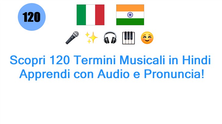 Scopri 120 Termini Musicali in Hindi: Apprendi con Audio e Pronuncia!